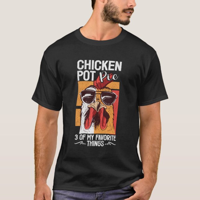 Chicken Pot Pie T-Shirt (Vorderseite)