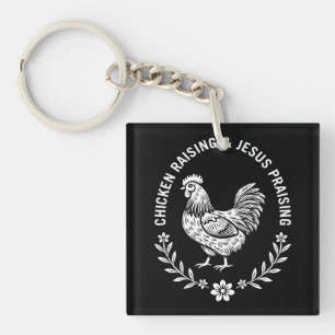Chicken Raising & Jesus Lob Schlüsselanhänger