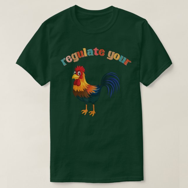 chicken roaster Regulate Your Rooster Funny retro  T-Shirt (Design vorne)