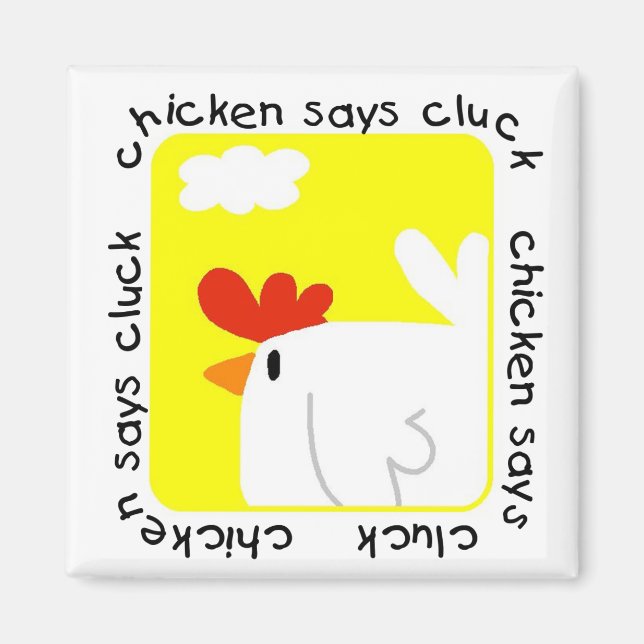 Chicken Says Cluck Tshirts und Geschenke Magnet (Vorne)