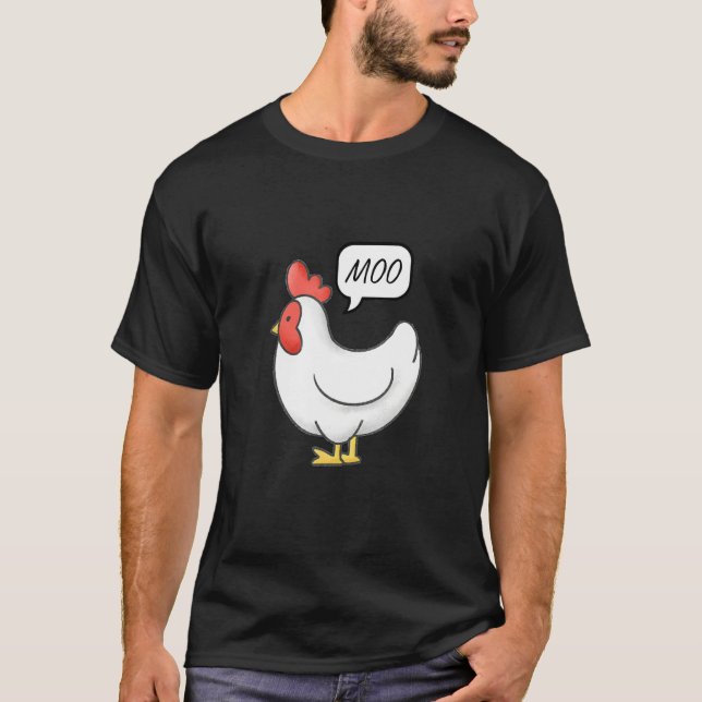 Chicken Says Moo Hen Mooing Clever Unexpected Humo T-Shirt (Vorderseite)