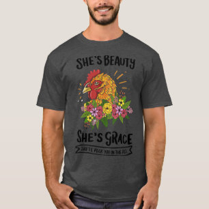 Chicken Shes Beauty Shes Grace T-Shirt