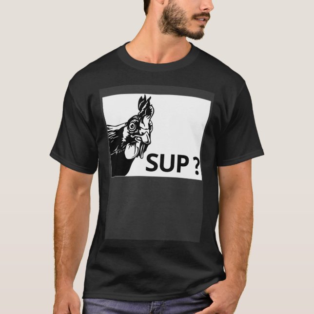 Chicken SUP Cute Chicken   Backyard Chickens T-Shirt (Vorderseite)