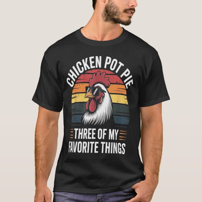 Chicken T E Three Of My Favorite Things Chicken Lo T-Shirt (Vorderseite)