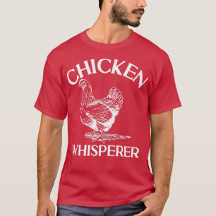 Chicken Whisperer Distressed Poultry Bauer Chicke T-Shirt