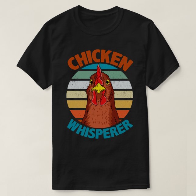 Chicken Whisperer Geflügel Bauer Backyard Chicken T-Shirt (Design vorne)