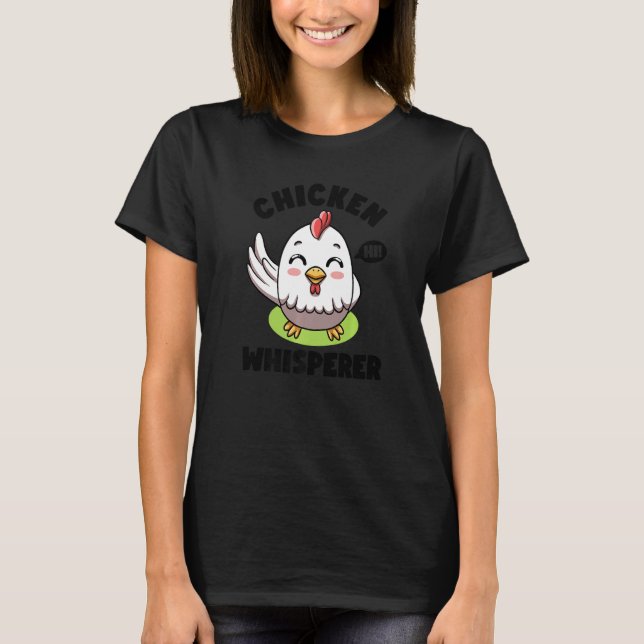 Chicken Whisperer I talk to Chicken Farmer Hens Cu T-Shirt (Vorderseite)
