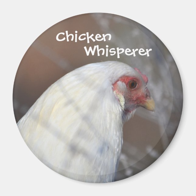 Chicken Whisperer Magnet (Vorne)