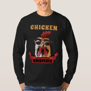 Chicken Whisperer T Shirt Funny Chicken Lover Farm