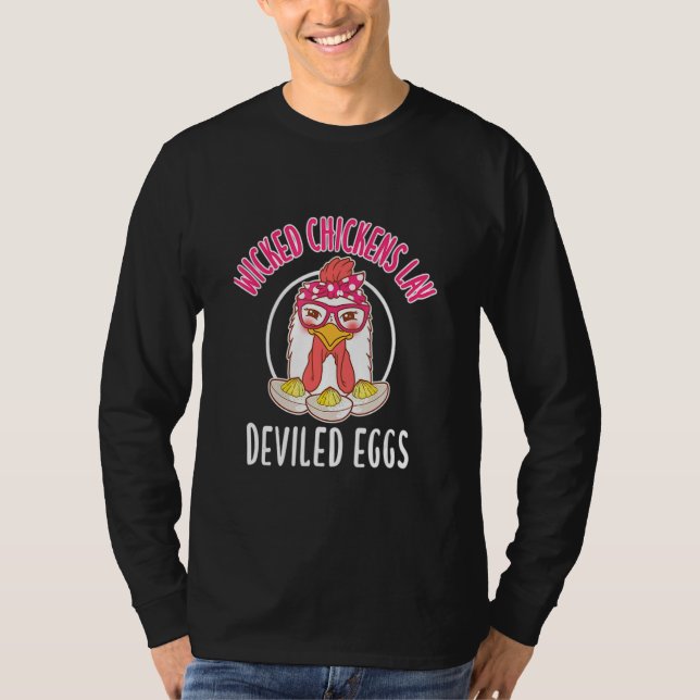 Chicken  Wicked Chickens Lay Deviled Eggs T-Shirt (Vorderseite)