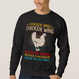 Chicken wing chicken wing hot dog and bologna chic sweatshirt