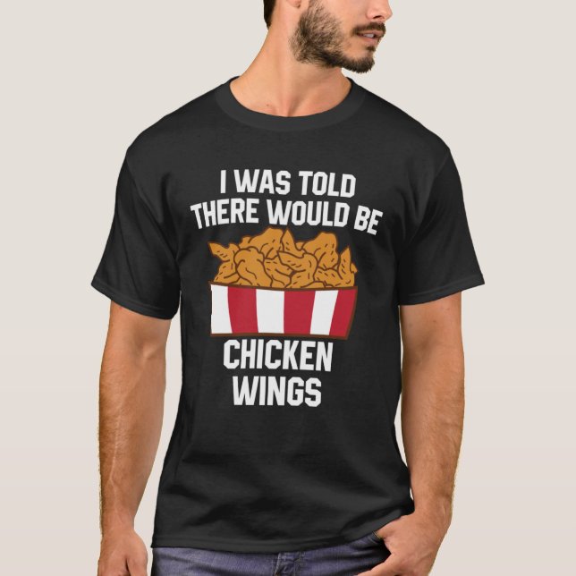 Chicken Wings Quote Hot Wing Fast Food  Chicken Wi T-Shirt (Vorderseite)