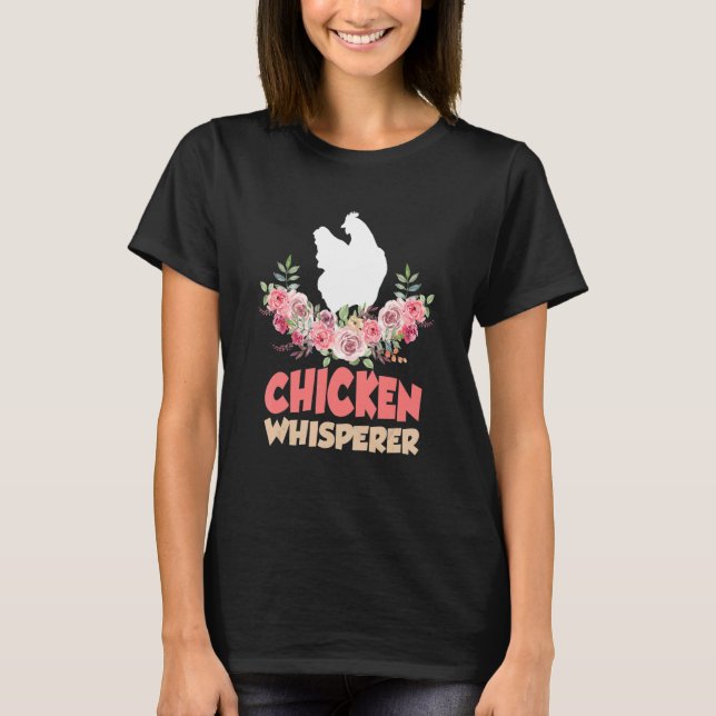 Chickens For Farmers Chicken Keepers & Chicken Whi T-Shirt (Vorderseite)