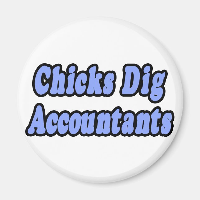 Chicks Dig Accountants Magnet (Vorne)