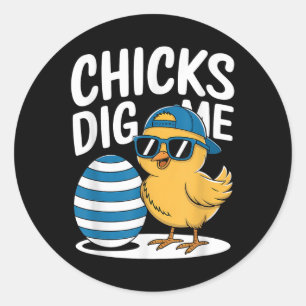Chicks Dig Me Easter Chick Funny Happy Ostertag Runder Aufkleber