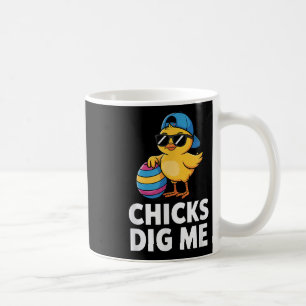 Chicks Dig Me Funny Happy Oaster Boys Chicks Kaffeetasse