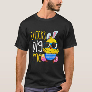 Chicks Dig Me Happy Ostertag Eierjagd Kleinkind B T-Shirt