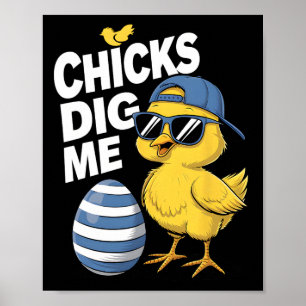 Chicks Dig Me Kleinkind Junge Osterjungen Jungen O Poster