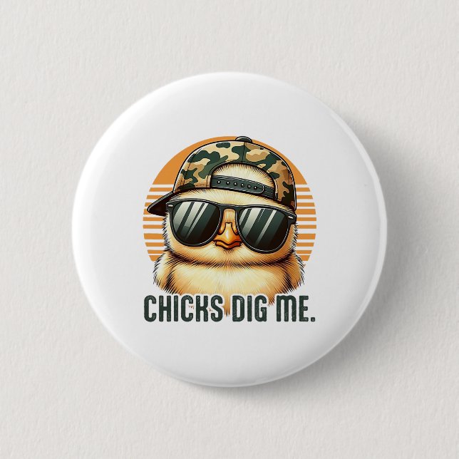 Chicks Dig Me Oster Kleinkind Jungen Männer glückl Button (Vorderseite)