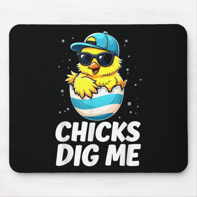 Chicks Dig Me Oster Kleinkind Jungen Männer glückl Mousepad (Vorne)