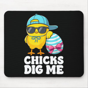 Chicks Dig Me Oster Kleinkind Jungen Männer glückl Mousepad