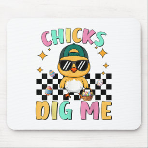 Chicks Dig Me Oster Kleinkind Jungen Männer glückl Mousepad
