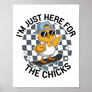 Chicks Dig Me Oster Kleinkind Jungen Männer glückl Poster