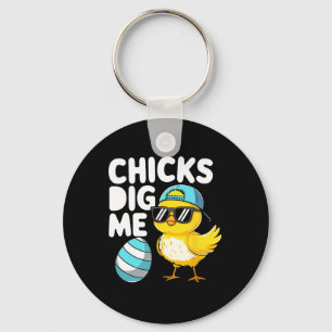 Chicks Dig Me Oster Kleinkind Jungen Männer glückl Schlüsselanhänger