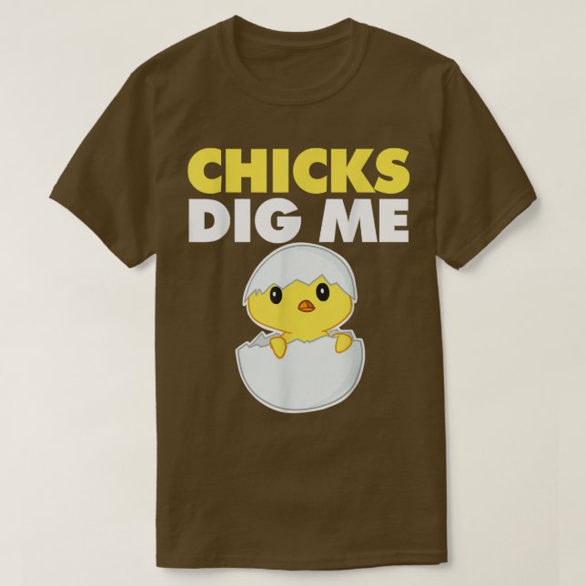 Chicks Dig Me  T-Shirt (Design vorne)