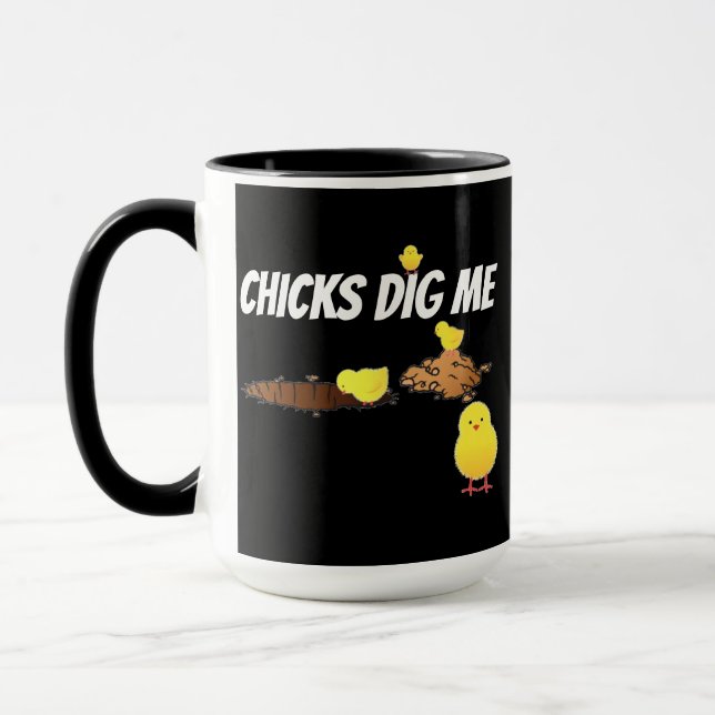 CHICKS DIG ME TASSE (Links)