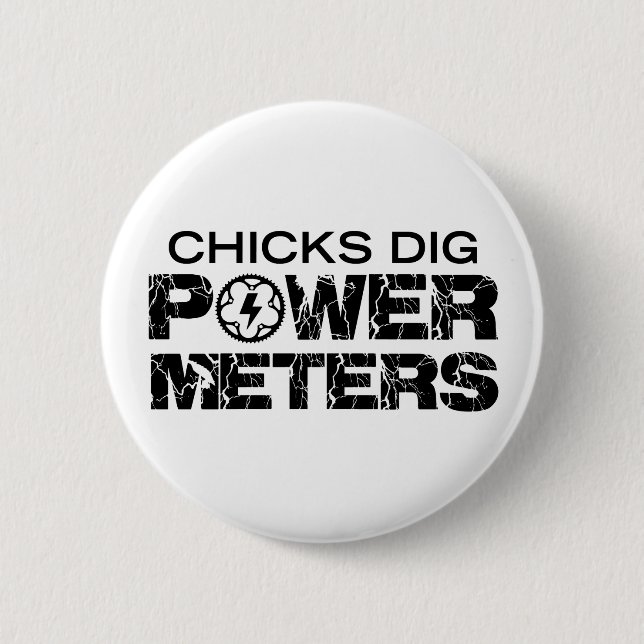 Chicks Dig Power Meters Button (Vorderseite)