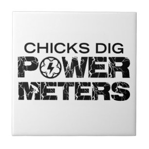 Chicks Dig Power Meters Fliese