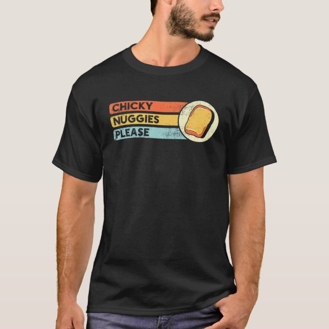 Chicky Nuggies Chicken Nugget Fans Nug Eaters Fast T-Shirt (Vorderseite)