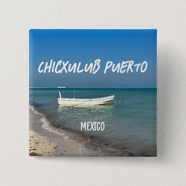 Chicxulub Puerto, Mexiko - Square Button (Vorderseite)