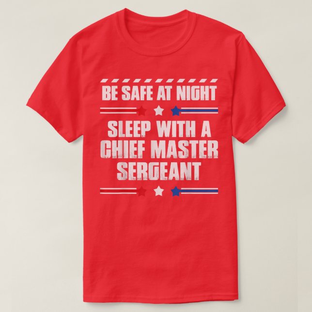 Chief Master Sergeant Be Safe at Night  T-Shirt (Design vorne)
