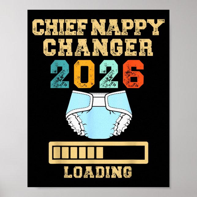 Chief Nappy Changer 2026 New Baby Loading Funny Pr Poster (Vorne)