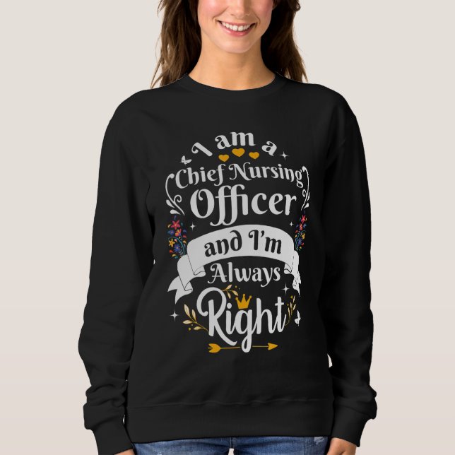Chief Nursing Officer - immer richtige Bewertung Sweatshirt (Vorderseite)