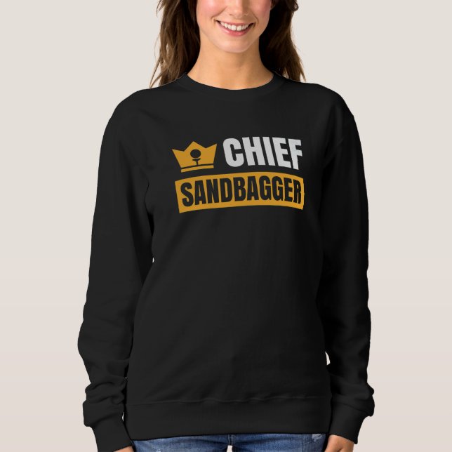 Chief Sandbagger Gag Golf   Sweatshirt (Vorderseite)