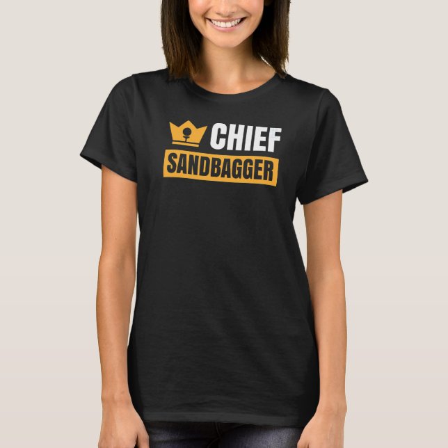Chief Sandbagger Gag Golf T-Shirt (Vorderseite)