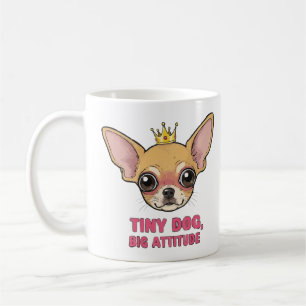 Chien minuscule grande attitude Mug - Chihuahua mi