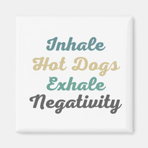 Chiens Chauds Inhale Exhale Négativité Magnets