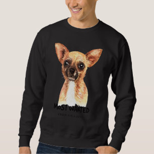 Chihuahua am meisten Gewollt Wasserfarbe Sweatshirt