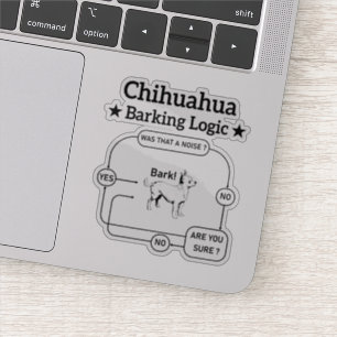 Chihuahua Barking Logic Funny Doppy Sarcastic Aufkleber