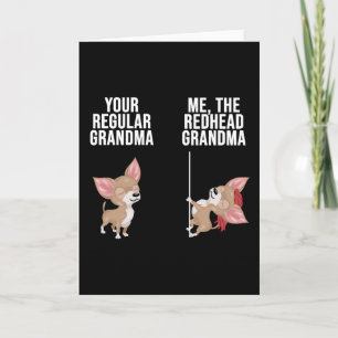 Chihuahua, deine regelmäßige Oma mir, die Redhead Karte
