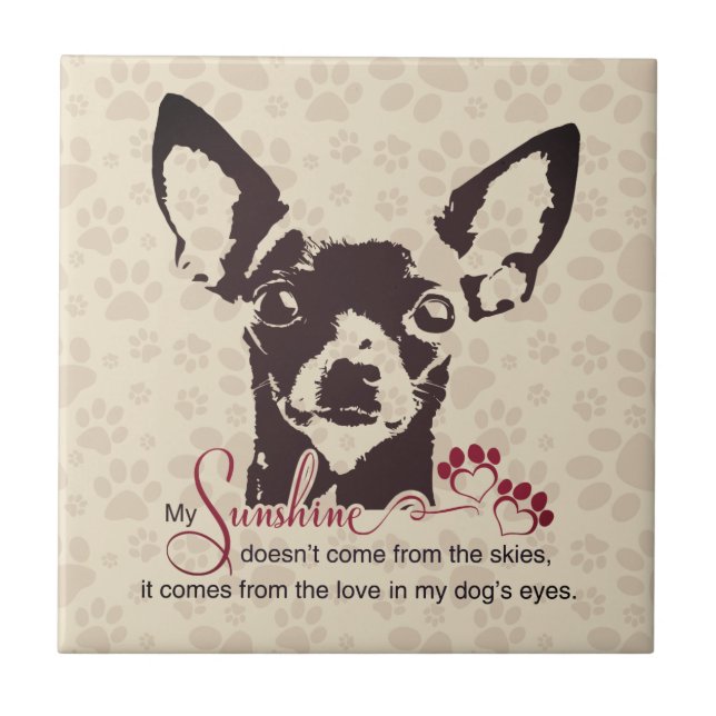 Chihuahua Dog My Sunshine Brown Fliese (Vorderseite)