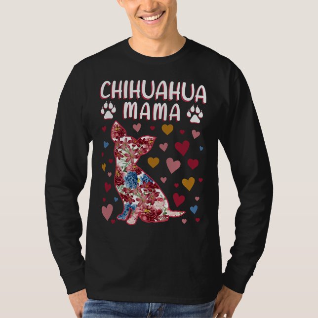Chihuahua Floral Chihuahua Mama T-Shirt (Vorderseite)