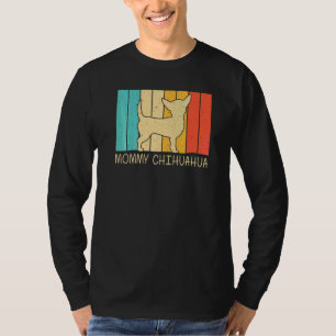 Chihuahua für Frauen Mutter Haustierbesitzer Hund T-Shirt