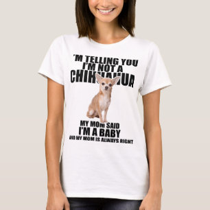 Chihuahua Hund Ich sage Ihnen, ich bin kein Chihua T-Shirt