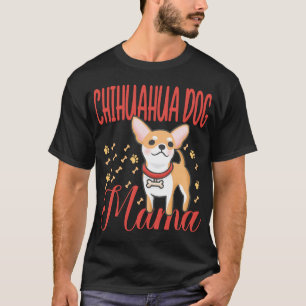 Chihuahua-Hundemama der Frauen T-Shirt