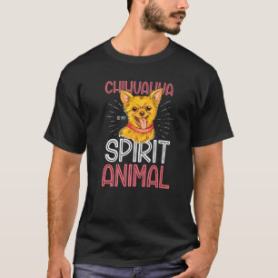 Chihuahua ist mein geistiger Hund T-Shirt